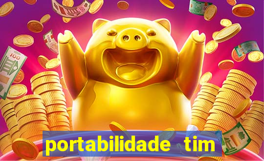 portabilidade tim para tim